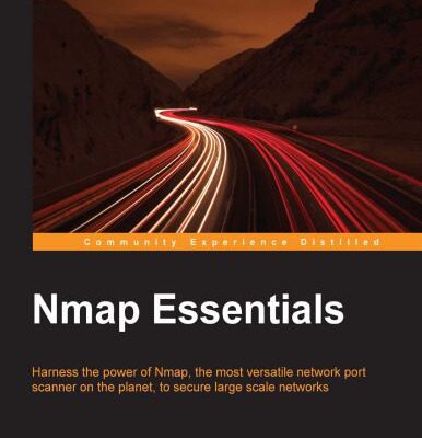 خرید و دانلود نسخه کامل کتاب Nmap Essentials: Harness the power of Nmap, the most versatile network port scanner on the planet, to secure large scale networks