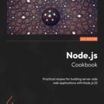 خرید و دانلود نسخه کامل کتاب Node.js Cookbook: Practical recipes for building server-side web applications with Node.js 22, 5th Edition