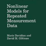 خرید و دانلود نسخه کامل کتاب Nonlinear Models for Repeated Measurement Data (Chapman & Hall/CRC Monographs on Statistics and Applied Probability) -  Pdf