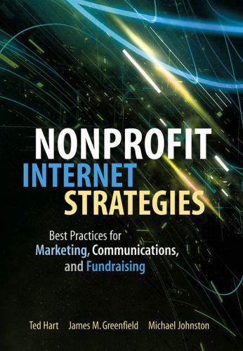 خرید و دانلود نسخه کامل کتاب Nonprofit Internet Strategies: Best Practices for Marketing, Communications, and Fundraising_6884a1ef90668.jpeg خرید و دانلود نسخه کامل کتاب Nonprofit Internet Strategies: Best Practices for Marketing, Communications, and Fundraising
