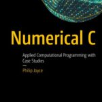 خرید و دانلود نسخه کامل کتاب Numerical C: Applied Computational Programming with Case Studies