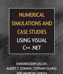 خرید و دانلود نسخه کامل کتاب Numerical Simulations and Case Studies Using Visual C++.Net