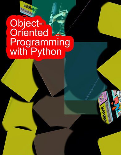 خرید و دانلود نسخه کامل کتاب Object-Oriented Programming with Python_68751b8e56d7b.jpeg خرید و دانلود نسخه کامل کتاب Object-Oriented Programming with Python