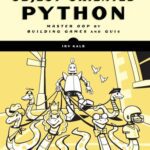 خرید و دانلود نسخه کامل کتاب Object-Oriented Python: Master OOP by Building Games and GUIs