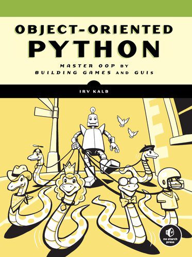 خرید و دانلود نسخه کامل کتاب Object-Oriented Python: Master OOP by Building Games and GUIs_687609e232065.jpeg خرید و دانلود نسخه کامل کتاب Object-Oriented Python: Master OOP by Building Games and GUIs