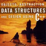 خرید و دانلود نسخه کامل کتاب Objects, Abstraction, Data Structures and Design: Using C++
