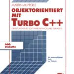 خرید و دانلود نسخه کامل کتاب Objektorientiert mit TURBO C++: Objektorientierte Softwareentwicklung für Profis