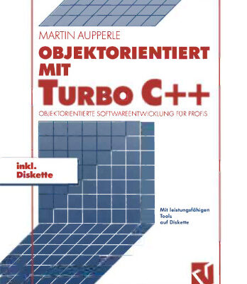 خرید و دانلود نسخه کامل کتاب Objektorientiert mit TURBO C++: Objektorientierte Softwareentwicklung für Profis