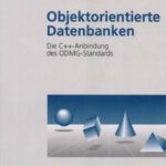 خرید و دانلود نسخه کامل کتاب Objektorientierte Datenbanken: Die C++-Anbindung des ODMG-Standards