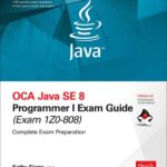 خرید و دانلود نسخه کامل کتاب OCA Java SE 8 Programmer I Exam Guide (Exams 1Z0-808) (Certification & Career – OMG)