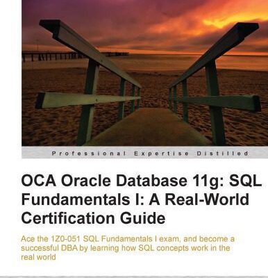 خرید و دانلود نسخه کامل کتاب OCA Oracle database 11g : SQL fundamentals I : a real world certification guide