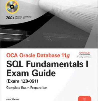 خرید و دانلود نسخه کامل کتاب OCA Oracle Database 11g SQL Fundamentals I Exam Guide (Exam 1Z0-051)