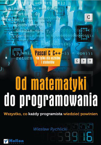 خرید و دانلود نسخه کامل کتاب Od matematyki do programowania. Wszystko, co każdy programista wiedzieć powinien_68736c39858d9.jpeg خرید و دانلود نسخه کامل کتاب Od matematyki do programowania. Wszystko, co każdy programista wiedzieć powinien