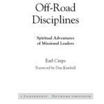 خرید و دانلود نسخه کامل کتاب Off-Road Disciplines: Spiritual Adventures of Missional Leaders (J-B Leadership Network Series)