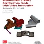 خرید و دانلود نسخه کامل کتاب Official Certified SolidWorks Professional (CSWP) Certification Guide with Video Instruction  SolidWorks 2012-2014