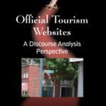 خرید و دانلود نسخه کامل کتاب Official Tourism Websites: A Discourse Analysis Perspective (Tourism and Cultural Change)