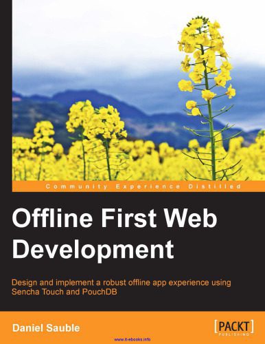 خرید و دانلود نسخه کامل کتاب Offline First Web Development: Design and build robust offline-first apps for exceptional user experience even when an internet connection is absent_6864d042b6af6.jpeg خرید و دانلود نسخه کامل کتاب Offline First Web Development: Design and build robust offline-first apps for exceptional user experience even when an internet connection is absent