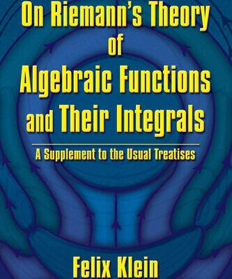 خرید و دانلود نسخه کامل کتاب On Riemann's Theory of Algebraic Functions and Their Integrals: A Supplement to the Usual Treatises
