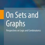 خرید و دانلود نسخه کامل کتاب On Sets and Graphs: Perspectives on Logic and Combinatorics