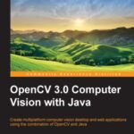 خرید و دانلود نسخه کامل کتاب OpenCV 3.0 Computer Vision with Java