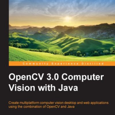 خرید و دانلود نسخه کامل کتاب OpenCV 3.0 Computer Vision with Java