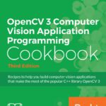 خرید و دانلود نسخه کامل کتاب Opencv 3 Computer Vision Application Programming Cookbook, Third Edition