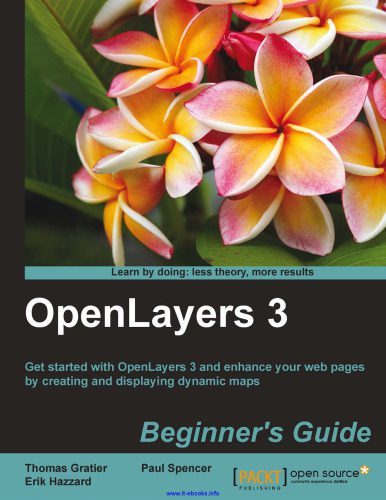 خرید و دانلود نسخه کامل کتاب OpenLayers 3: Beginner’s Guide: Get started with OpenLayers 3 and enhance your web pages by creating and displaying dynamic maps_6868e5aa3fbfb.jpeg خرید و دانلود نسخه کامل کتاب OpenLayers 3: Beginner’s Guide: Get started with OpenLayers 3 and enhance your web pages by creating and displaying dynamic maps