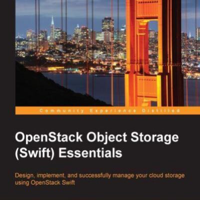 خرید و دانلود نسخه کامل کتاب OpenStack Object Storage (Swift) Essentials