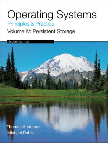 خرید و دانلود نسخه کامل کتاب Operating Systems: Principles and Practice. Volume IV: Persistent Storage_686cd9443059e.jpeg خرید و دانلود نسخه کامل کتاب Operating Systems: Principles and Practice. Volume IV: Persistent Storage