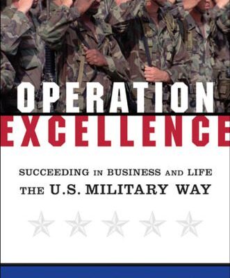خرید و دانلود نسخه کامل کتاب Operation Excellence: Succeeding in Business and Life — the U.S. Military Way