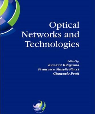 خرید و دانلود نسخه کامل کتاب Optical Networks and Technologies: IFIP TC6   WG6.10 First Optical Networks & Technologies Conference (OpNeTec), October 18-20, 2004, Pisa, Italy (IFIP … Federation for Information Processing)