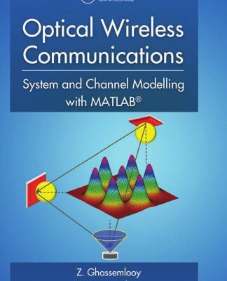 خرید و دانلود نسخه کامل کتاب Optical Wireless Communications: System and Channel Modelling with MATLAB®