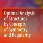خرید و دانلود نسخه کامل کتاب Optimal Analysis of Structures by Concepts of Symmetry and Regularity