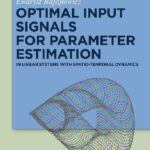 خرید و دانلود نسخه کامل کتاب Optimal Input Signals For Parameter Estimation: In Linear Systems with Spatio-Temporal Dynamics