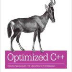 خرید و دانلود نسخه کامل کتاب Optimized C++: Proven Techniques for Heightened Performance