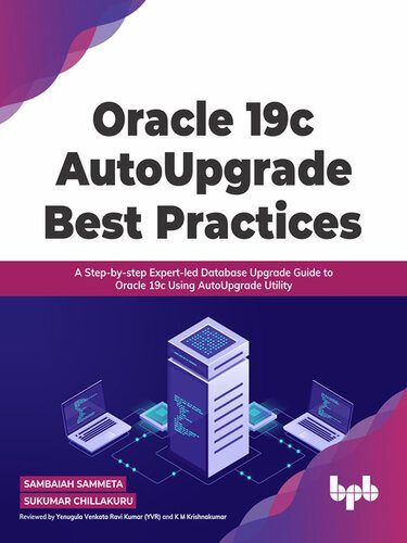 خرید و دانلود نسخه کامل کتاب Oracle 19c AutoUpgrade Best Practices: A Step-by-step Expert-led Database Upgrade Guide to Oracle 19c Using AutoUpgrade Utility_6867a48baf207.jpeg خرید و دانلود نسخه کامل کتاب Oracle 19c AutoUpgrade Best Practices: A Step-by-step Expert-led Database Upgrade Guide to Oracle 19c Using AutoUpgrade Utility