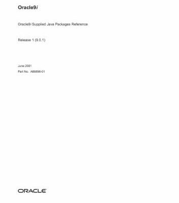 خرید و دانلود نسخه کامل کتاب Oracle 9i. Oracle 9i Supplied Java Packages Reference (Part No. A88898-01) (Release 9.0.1)