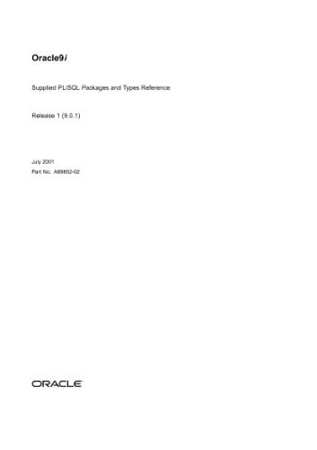 خرید و دانلود نسخه کامل کتاب Oracle 9i Supplied PL SQL Packages and Types Reference (Part No A89852-02) (Release 9 0 1) (2001)_686790f76a68a.jpeg خرید و دانلود نسخه کامل کتاب Oracle 9i Supplied PL SQL Packages and Types Reference (Part No A89852-02) (Release 9 0 1) (2001)
