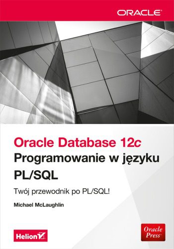 خرید و دانلود نسخه کامل کتاب Oracle Database 12c. Programowanie w języku PL/SQL_6866f928923db.jpeg خرید و دانلود نسخه کامل کتاب Oracle Database 12c. Programowanie w języku PL/SQL