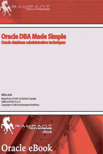 خرید و دانلود نسخه کامل کتاب Oracle DBA Made Simple Oracle Database Administration Techniques_686e06a9a9632.jpeg خرید و دانلود نسخه کامل کتاب Oracle DBA Made Simple Oracle Database Administration Techniques