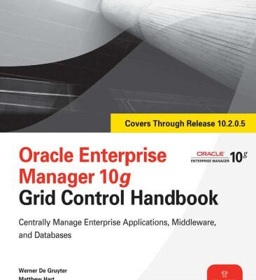 خرید و دانلود نسخه کامل کتاب Oracle Enterprise Manager 10g Grid Control Handbook (Osborne ORACLE Press Series)