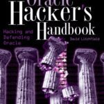 خرید و دانلود نسخه کامل کتاب Oracle Hacker’s Handbook: Hacking and Defending Oracle