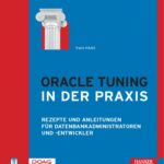 خرید و دانلود نسخه کامل کتاب Oracle Tuning in der Praxis: Rezepte und Anleitungen für Datenbankadministratoren und -entwickler, 3. Auflage