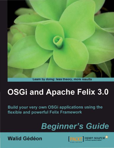خرید و دانلود نسخه کامل کتاب OSGi and Apache Felix 3.0 Beginner’s Guide_6885d41a729bf.jpeg خرید و دانلود نسخه کامل کتاب OSGi and Apache Felix 3.0 Beginner’s Guide