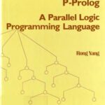 خرید و دانلود نسخه کامل کتاب P-Prolog: A Parallel Logic Programming Language