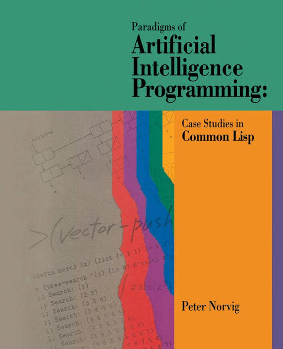 خرید و دانلود نسخه کامل کتاب Paradigms of Artificial Intelligence Programming: Case Studies in Common Lisp_6870a2d41fb6c.jpeg خرید و دانلود نسخه کامل کتاب Paradigms of Artificial Intelligence Programming: Case Studies in Common Lisp