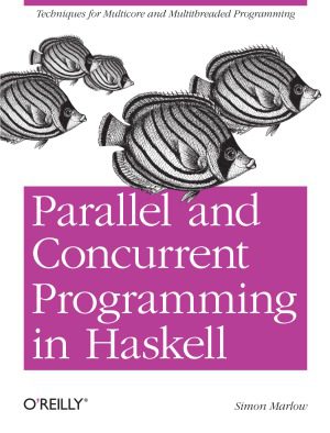 خرید و دانلود نسخه کامل کتاب Parallel and Concurrent Programming in Haskell