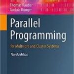خرید و دانلود نسخه کامل کتاب Parallel Programming: for Multicore and Cluster Systems, 3rd Edition