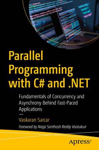 خرید و دانلود نسخه کامل کتاب Parallel Programming with C# and .NET: Fundamentals of Concurrency and Asynchrony Behind Fast-Paced Applications_686e90b11cb39.jpeg خرید و دانلود نسخه کامل کتاب Parallel Programming with C# and .NET: Fundamentals of Concurrency and Asynchrony Behind Fast-Paced Applications