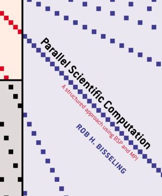 خرید و دانلود نسخه کامل کتاب Parallel Scientific Computation: A Structured Approach using BSP and MPI